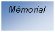 Zone de Texte: Mémorial

